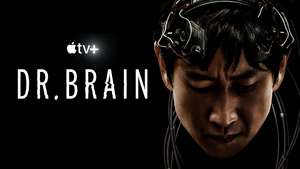 Apple Original Series DR. BRAIN to Debut With Apple TV+ Launch in South Korea 