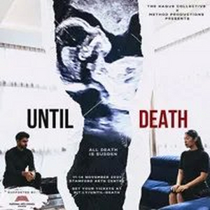 UNTIL DEATH Will Be Performed at the Stamford Arts Centre at The Haque Collective Next Month 