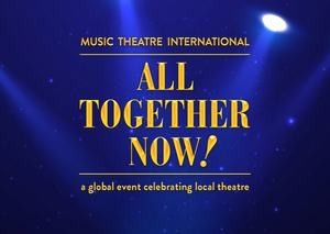 Paige Productions Presents MTI's ALL TOGETHER NOW! Next Month  Image