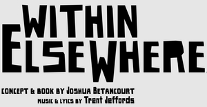 Live And In Color To Present Staged Reading Of New Musical WITHIN ELSEWHERE 