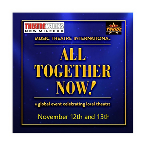 TheatreWorks New Milford to Present MTI's ALL TOGETHER NOW! 