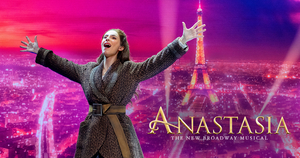 ANASTASIA is the First Broadway Show to Open in Richmond Since the Pandemic 