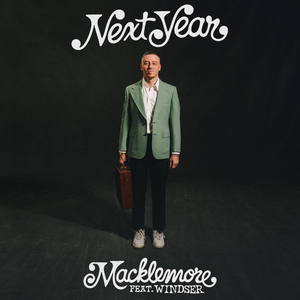 Macklemore Reunites With Ryan Lewis for New Single 'Next Year' 