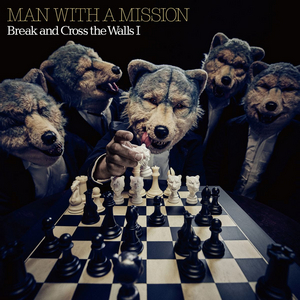 Man With a Mission Announces 'Break and Cross the Walls I' Album 