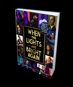 New Book Spotlighting the Theater Shutdown WHEN THE LIGHTS ARE BRIGHT AGAIN Available Today Image