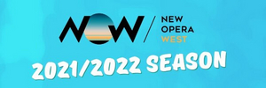 New Opera West Announces 2021/22 Season 