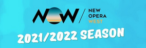 New Opera West Announces 2021/22 Season Image