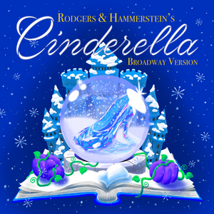 Rodgers & Hammerstein's CINDERELLA Comes to Virginia Children's Theatre This December Image