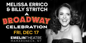 Melissa Errico and Billy Stritch Bring Broadway Holiday Fun to Emelin Theatre 