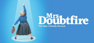 MRS DOUBTFIRE Will Make UK Premiere in Manchester in September 2022 Image