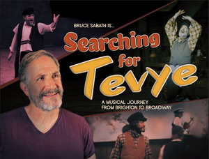 Bruce Sabath's SEARCHING FOR TEVYE to Have NYC Premiere at Don't Tell Mama 