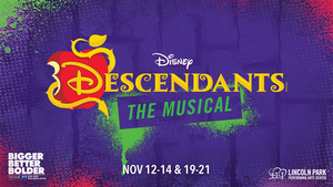 Lincoln Park Performing Arts Center to Present Disney's DESCENDANTS: THE MUSICAL 