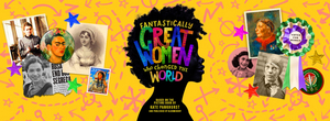 Guest Blog: Chris Bush On FANTASTICALLY GREAT WOMEN WHO CHANGED THE WORLD  Image