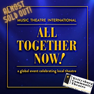 Interview: Chad-Alan Carr of ALL TOGETHER NOW! at Gettysburg Community Theatre 