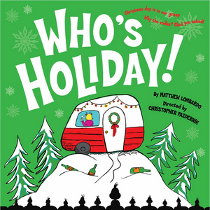 WHO'S HOLIDAY! Will Be Performed by Theater Wit Beginning This Month 