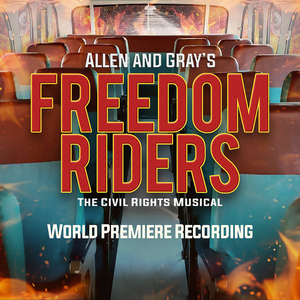 FREEDOM RIDERS World Premiere Recording to be Released  Image