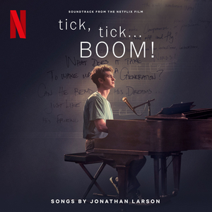 LISTEN: TICK, TICK...BOOM! Film Soundtrack Out Today Image