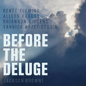 Renée Fleming, Alison Krauss, Rhiannon Giddens and Yannick Nézet-Séguin Release New Single 'Before the Deluge' 