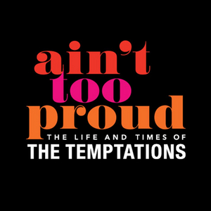 AIN'T TOO PROUD is Coming to The Fox Theatre in March 