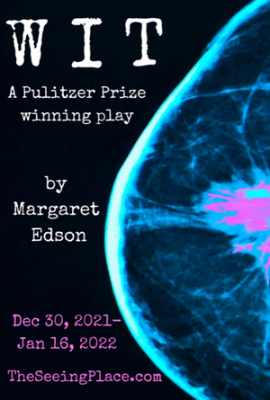 The Seeing Place Theater to Present Margaret Edson's WIT 