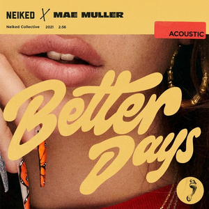 Mae Muller & NEIKED Share 'Better Days' Acoustic Version  Image