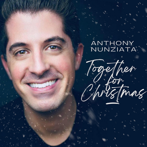 BWW CD Review: Anthony Nunziata TOGETHER FOR CHRISTMAS Is The First Christmas Present To Give Or Get This Holiday Season  Image