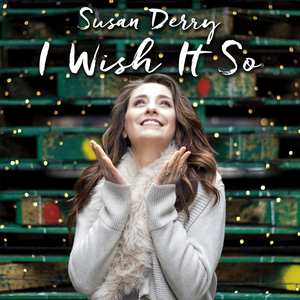 BWW CD Review: Susan Derry Tells A Hopeful Tale With Debut Album I WISH IT SO Image