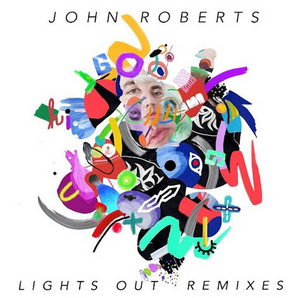 John Roberts Releases 'Lights Out (Remixes)' Image