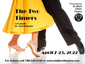 THE TWO TIMERS Comes to St. Albert Dinner Theatre Next Year 