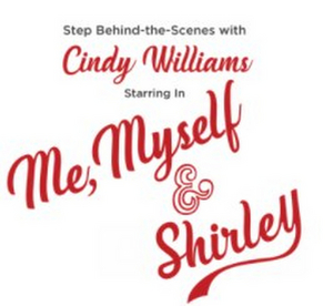 Cindy Williams to Star in ME, MYSELF & SHIRLEY at the Long Center Rollins Studio Theatre 