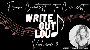WRITE OUT LOUD: FROM CONTEST TO CONCERT VOLUME 3 Announced 