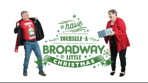 MainStage Irving-Las Colinas to Present HAVE YOURSELF A BROADWAY LITTLE CHRISTMAS 