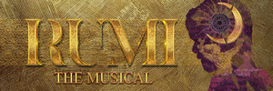 Review: RUMI: THE MUSICAL, London Coliseum Image