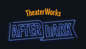 Theater Works Announces New Programs and Series for Early 2022 