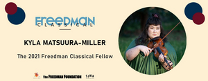 Kyla Matsuura-Miller Wins the 2021 Freedman Classical Fellowship 