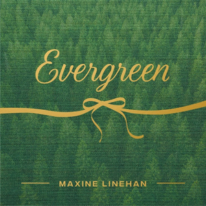 Maxine Linehan Releases New Single 'Evergreen' Image
