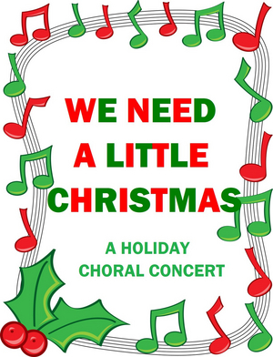 Windham Theatre Guild to Present Choral Concert WE NEED A LITTLE CHRISTMAS 