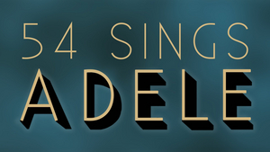 Shereen Pimentel, Lila Coogan & More to Star in 54 SINGS ADELE Image