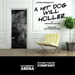 Interview: Playwright Inda Craig-Galván on A HIT DOG WILL HOLLER at Skylight Theatre 