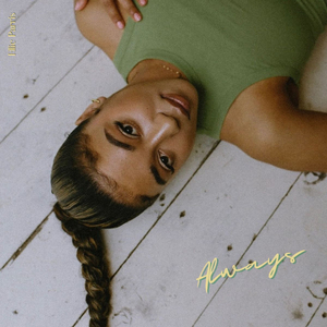 Rising Artist Ellie Parris Drops New Single ALWAYS Image