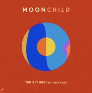 Moonchild Release New Single 'You Got One' Featuring Alex Isley 