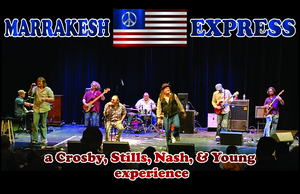 MARRAKESH EXPRESS-A Crosby, Stills, Nash, & Young Experience is Coming to Metropolis 