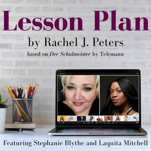Stephanie Blythe and Laquita Mitchell Headline LESSON PLAN Premiere 