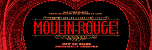 West End Production of MOULIN ROUGE Cancels Performances Due to Covid-19 Outbreaks 