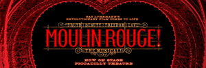 West End Production of MOULIN ROUGE Cancels Performances Due to Covid-19 Outbreaks Image