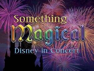 BWW Review: 'SOMETHING MAGICAL…DISNEY IN CONCERT' at JCC Centerstage Theatre 