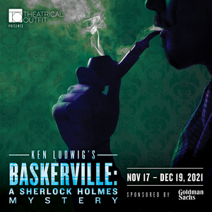 Review: BASKERVILLE: A SHERLOCK HOLMES MYSTERY at Theatrical Outfit Keeps Us Guessing 