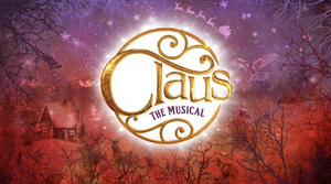 CLAUS THE MUSICAL Will Premiere At The Lowry, Salford In December 2022  Image