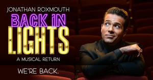 Jonathan Roxmouth Makes Return to South Africa in BACK IN LIGHTS 