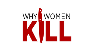 Paramount + Renews WHY WOMEN KILL For Season Three 